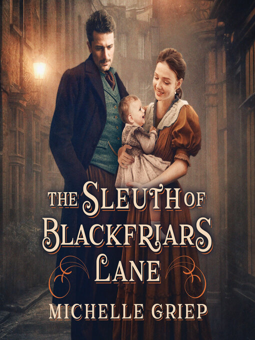 Title details for The Sleuth of Blackfriars Lane by Michelle Griep - Wait list